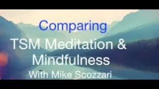 Comparing Meditation with Mindfulness & Visualization