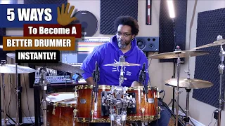 5 Ways To Become A Better Drummer 🖐🏾😬...Instantly!