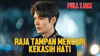 FULL KISAH RAJA TAMPAN MENCARI KEKASIH HATI - ALUR FILM