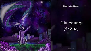 Sleepy Hallow - Die Young ft. 347aidan (432hz)