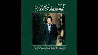 Neil Diamond - I'm Glad You're Here With Me Tonight (Rare Version)