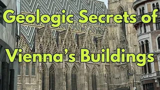 Building Stone Secrets From Vienna, Austria: Geology Explained