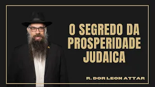 O segredo da prosperidade Judaica - o Original - R. Dor Leon Attar