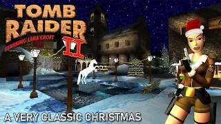 Tomb Raider 2 Custom Level - A Very Classic Christmas Walkthrough