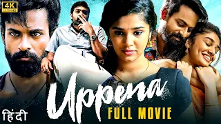 UPPENA (2023) Vaishnav Tej & Vijay Sethupathi Full Mass Action HIndi Dubbed Movie | Krithi Shetty