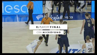 El partido DECISIVO del Playoff Final con MICRÓFONO | Playoff Final  2022-23