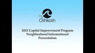 City of Oshkosh 2021 Capital Improvement Program Presentation