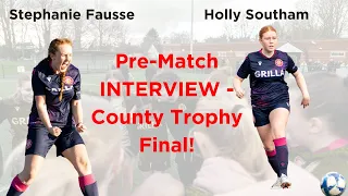PRE MATCH INTERVIEW - County Trophy Preview