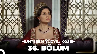 Muhteşem Yüzyıl: Kösem 36. Bölüm