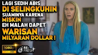 Diselingkuhi Suaminya Karna Miskin, Eh Malah Dapet Warisan Milyaran Dollar! Alur Cerita Film