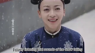 [Eng Sub] The sounds of the snow falling 雪落下的声音(Story of Yanxi Palace 延禧攻略 OST)