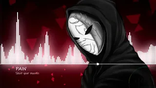 Pain - Shut your mouth(Nightcore)