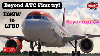 LIVE: Beyond ATC first try! EGGW to LFBD / Fenix A320 / Low visibility approach