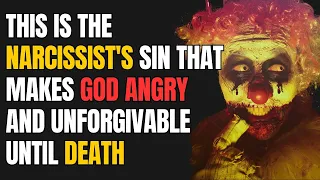 This is the Narcissist's Sin that Makes God Angry and Unforgivable Until Death |NPD|Narcissist