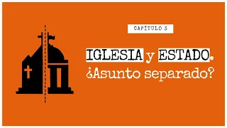 IGLESIA y ESTADO. ¿Asunto separado?