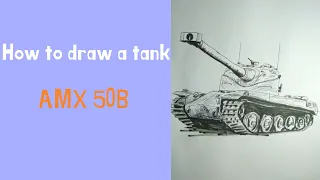 How to draw a tank AMX 50 B - tank drawing