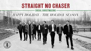 Straight No Chaser - Happy Holidays / The Holiday Season [Official Audio]