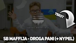 SB Maffija - Droga Pani (+ Nypel) [TEKST]