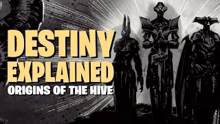 Destiny Explained  | Origins of the Hive