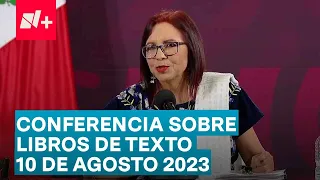 Conferencia de prensa sobre los libros de texto de la SEP - Hoy 10 de Agosto 2023