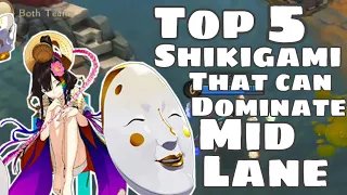 TOP 5 BEST SHIKIGAMI THAT CAN DOMINATE MID LANE?