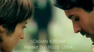 Gökhan Kırdar | Hayalet Dizi Müziği [2004]