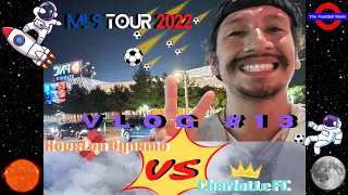 MLS TOUR 22: VLOG #13 HOUSTON DYNAMO VS CHARLOTTE FC @ PNC STADIUM