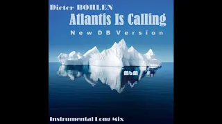 Dieter Bohlen - Atlantis Is Calling (New DB) Instrumental Long Mix (re-cut by Manaev)