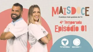 Mais Doce 4ª Temporada | Episódio #001