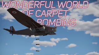 Wonderful World of Carpet Bombing | War Thunder