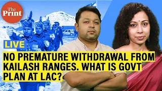 No premature withdrawal from Kailash ranges. What is govt plan at LAC?