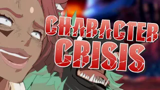 How To Deal With A Character Crisis