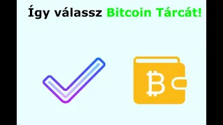 Bitcoin tárca (wallet) 2/2 - Hogyan kell bitcoin tárcát választani? Melyik a legjobb bitcoin tárca?