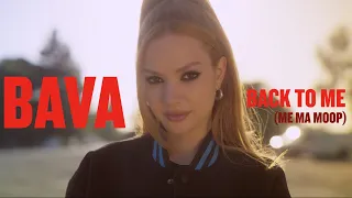 Bava - Back To Me (Me Ma Moop) (Official Video)