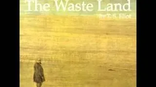 The Waste Land - FULL Audio Book - by T. S. Eliot