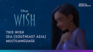 Disney's Wish - This Wish (SEA - Southeast Asia) Multilanguage