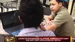 24 Oras: Suspek sa pagnanakaw ng IPhone, namomonitor gamit ang Anti-theft Application na 'Igotya'