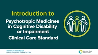 Psychotropic Medicines Clinical Care Standard – A brief overview