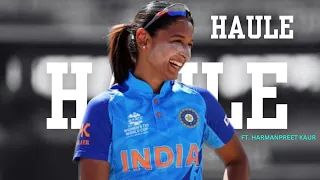 HAULE HAULE FT. HARMANPREET KAUR || #harmanpreetkaur whatsapp status || #cricket #womenscricket