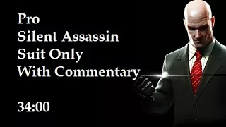Hitman Blood Money - PRO/SA/SO/NG+ speedrun in 34:00 with commentary