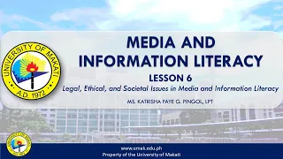 Lesson 6: Legal, Ethical, and Societal Issues in Media and Information Literacy | MIL