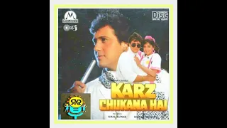 Bheegi Hoon Main.Karz Chukana Hai1991.Sadhna Sargam.Amit Kumar.Rajesh Roshan.Govinda.Juhi Chawla