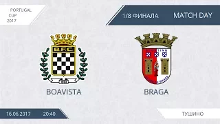 AFL17. Portugal. Cup. 1/8. Boavista - Braga