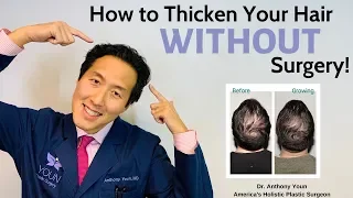 How to Treat Your Thinning Hair Holistically and Thicken it Without Surgery - Dr. Anthony Youn