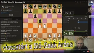 Sió-Sakk Aréna! // Gameplay #26