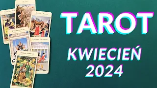 TAROT KWIECIEŃ 2024 | Wszystkie Znaki + Bonus