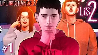 ОТКРЫВАЕМ ВОЛНУЮЩИЙ МИР Life is Strange 2 #1