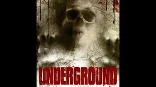 Underground Official Trailer (2012)