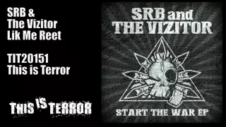 SRB &The Vizitor - Lik Me Reet