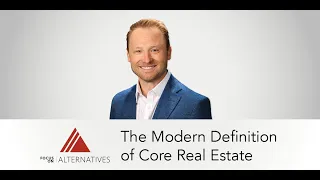 ADISA The Modern Definition of Core Real Estate